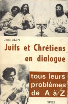 Josse Alzin, Juifs et Chrétiens en dialogue
